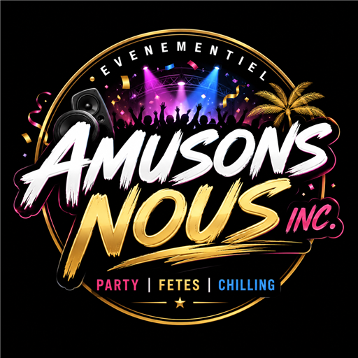 Amusons Nous Inc. — Party, Fêtes, Chilling